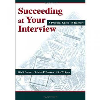 Succeeding at Your Interview: A Practical Guide for Teachers