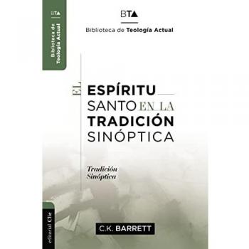 EL ESPIRITU SANTO EN LA TRADICION SINOPTICA (Ed. Rústica