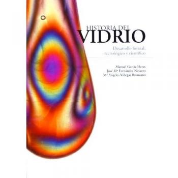 Historia Del Vidrio: DESARROLLO FORMAL, TECNOLÓGICO Y CIENTIFICO
