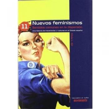 Nuevos feminismos - sentidos comunes en la dispersion