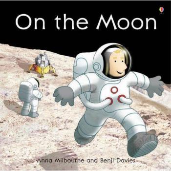 Libro Ilustrado En la Luna de Anna Milbourne (Colección Usborne)