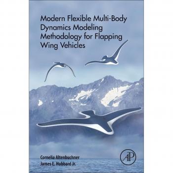 Modern Flexible Multi-Body Dynamics Modeling Methodology for Flapping Wing Vehicles