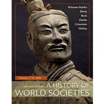 A History of World Societies, Volume 1: To 1600