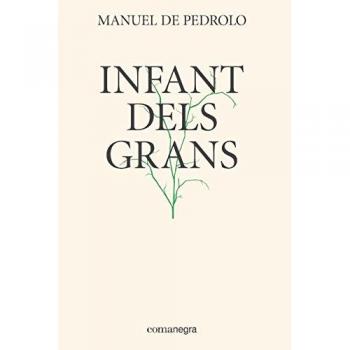 Infant dels grans - PEDROLO I MOLINA, MANUEL DE