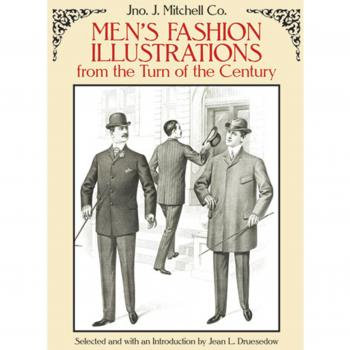 Ilustraciones de Moda Masculina del Cambio de Siglo (Dover Moda y Vestuarios) - Jno. J. Mitchell Co