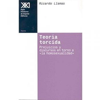 Teoría torcida: Prejuicios y discursos en torno a la homosexualidad