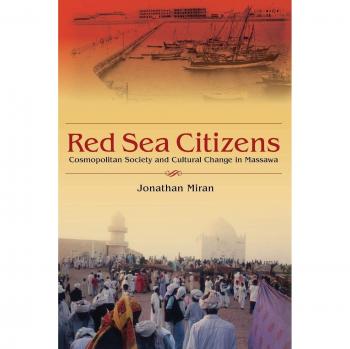 Red Sea Citizens: Cosmopolitan Society and Cultural Change in Massawa - A Cultural History Book