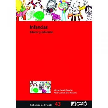 Infancias: Educar y educarse: 043 - Arnaiz Sancho, Vicenç;Díez Navarro, M. Carmen