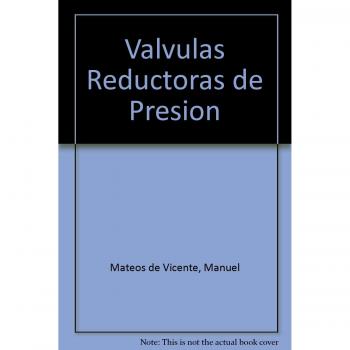 VALVULAS REDUCTORAS DE PRESION, CLASIFICACION, DESCRIPCION ERRORES Y SOLUCIONES