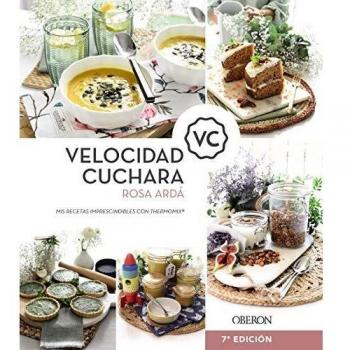 Velocidad Cuchara: Mis recetas imprescindibles con Thermomix