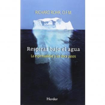 Respirar bajo el agua: La espiritualidad y los doce pasos