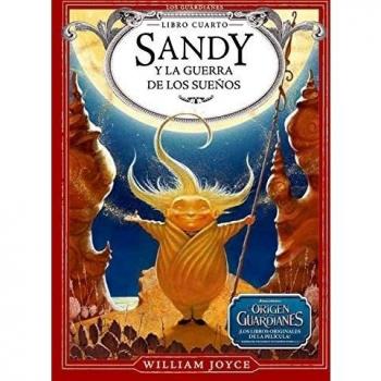Sandy y la Guerra de los Sueños - William Joyce