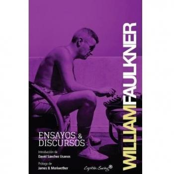 Ensayos y discursos - William Faulkner
