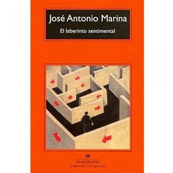 El laberinto sentimental: 215 - José Antonio Marina