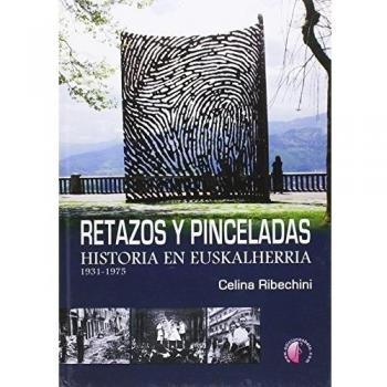 Retazos y pinceladas. Historia en Euskalherria. 1931-1975