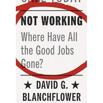 Not Working: Where Have All the Good Jobs Gone?