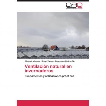 Ventilacion Natural En Invernaderos: Fundamentos y aplicaciones prácticas