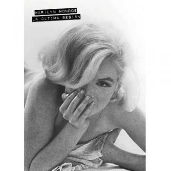 Marilyn Monroe: La última sesión