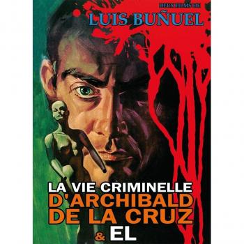 La Vie criminelle d'Archibald de la Cruz + El [Francia] [DVD]