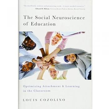 The Social Neuroscience of Education: Optimizing Attachment and Learning in the Classroom