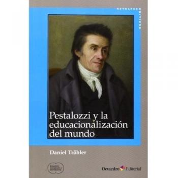 Pestalozzi y la educacionalización del mundo