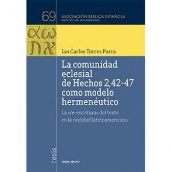 Comunidad Eclesial De Hechos 2, 42-47 Com: La re-escritura del texto en la realidad latinoamericana