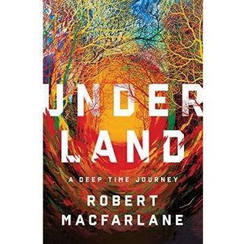Underland: A Deep Time Journey