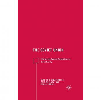 The Soviet Union: Internal and External Perspectives on Soviet Society