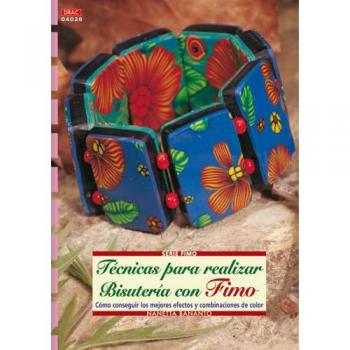 Serie Fimo nº 28. TÉCNICAS PARA REALIZAR BISUTERÍA CON FIMO