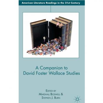 David Foster Wallace Studies Companion: A Comprehensive Guide