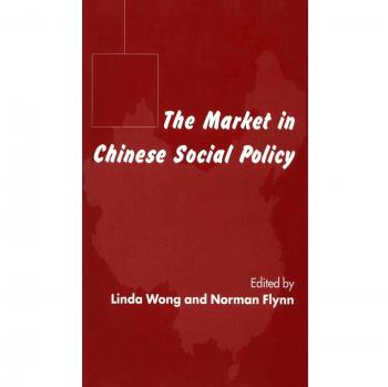 The Market in Chinese Social Policy