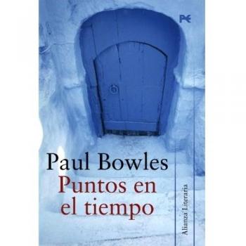 Puntos en el tiempo - Paul Bowles