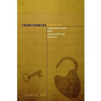 Transforming Conflict: Communication Strategies for Ethnopolitical Issues
