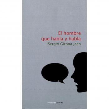 El Hombre Que Habla Y Habla
