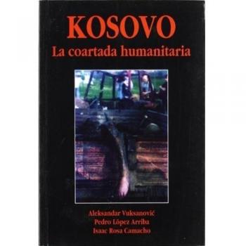 KOSOVO LA COARTADA HUMANITARIA