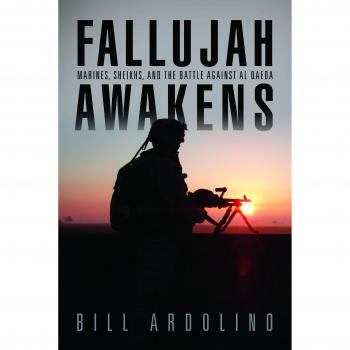 Fallujah Awakens: Marines, Sheiks, and the Battle Against al Qaeda