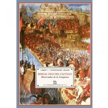 Bernal Diaz Del Castillo - Robert B. Cunninghame Graham