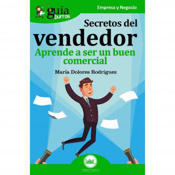 GuíaBurros Secretos del Vendedor: Aprende a ser un buen vendedor
