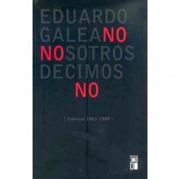 Nosotros decimos No: Crónicas