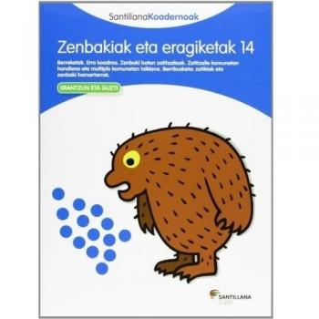ZENBAKIAK ETA ERAGIKETAK 14 SANTILLANA KOADERNOAK - 9788498943962