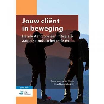 Jouw cliënt in beweging: Handvaten voor een integrale aanpak rondom het oefenen