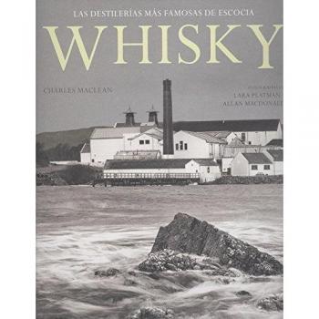 WHISKY: Las destilerías más famosas de Escocia - AA.VV