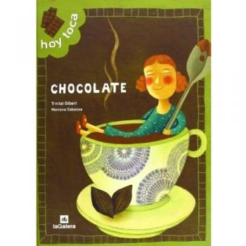 Hoy toca chocolate - Gilbert, Trinitat; Cabassa, Mariona