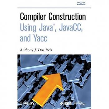 Compiler Construction Using Java, JavaCC, and Yacc