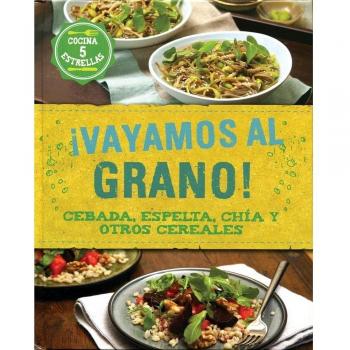Vayamos Al Grano! Cebada Espelta Chia Y Otros Ce