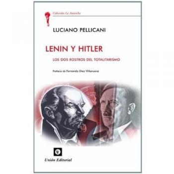 Lenin y Hitler: Las dos corrientes del totalitarismo