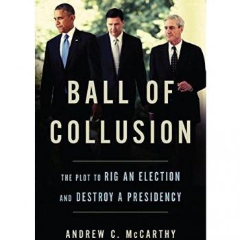 Hardcover Political Thriller: Ball of Collusion - The Plot to Rig an Election and Destroy a Presidency by Andrew C. McCarthy