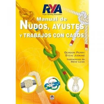 Manual de Nudos, Ayustes y Trabajos Con Cabos - Gordon Y Otros Perry