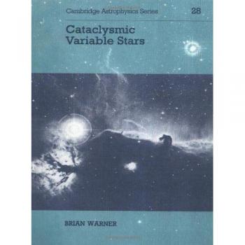 Estrellas Variables Cataclísmicas (Astrofísica de Cambridge, Volumen 28)