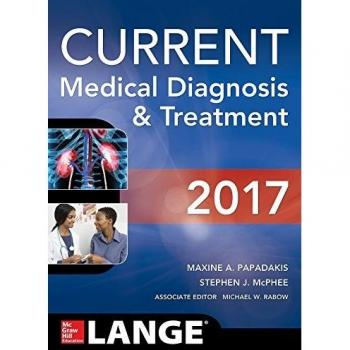 Current Medical Diagnosis and Treatment 2017: Comprehensive Clinical Reference Guide